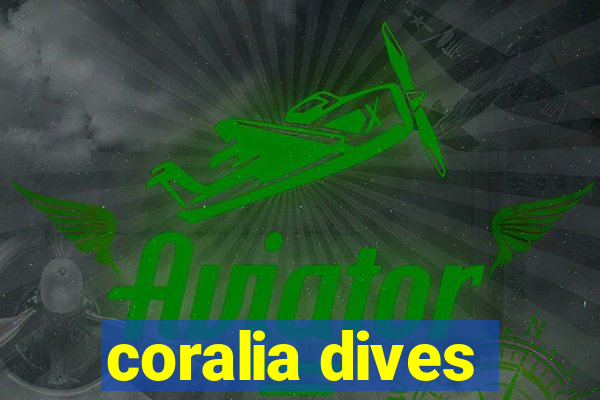 coralia dives